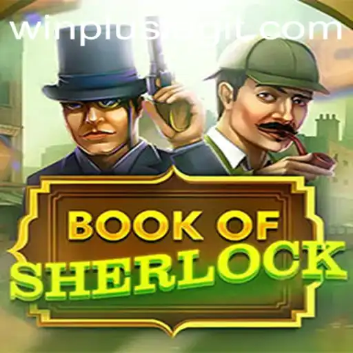 Discover the Thrilling World of Book of Sherlock with WinPlus