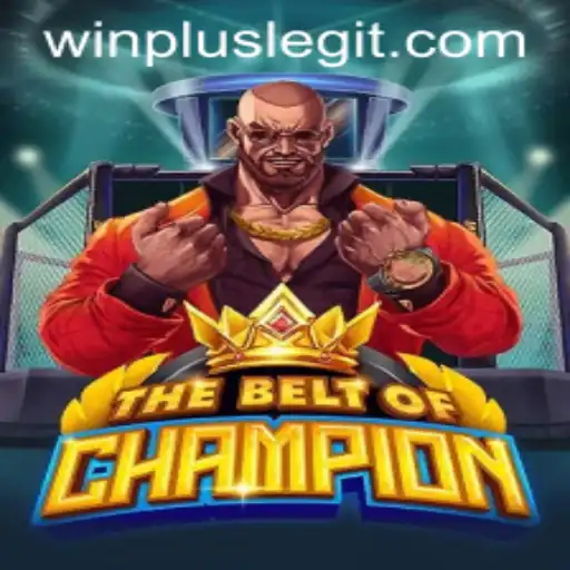 TheBeltOfChampion and WinPlus: A Riveting Adventure in Modern Gaming