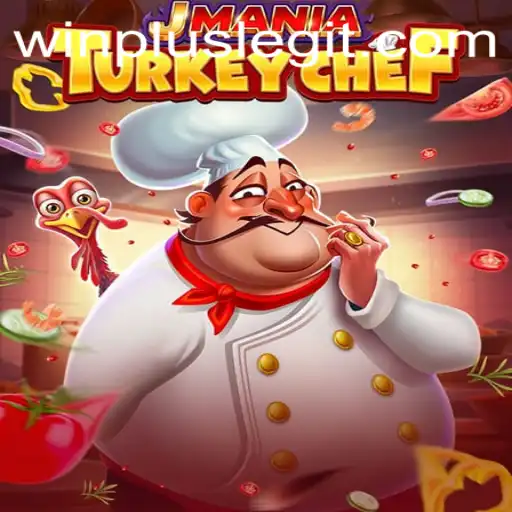 JManiaTurkeyChef - A Culinary Adventure With WinPlus